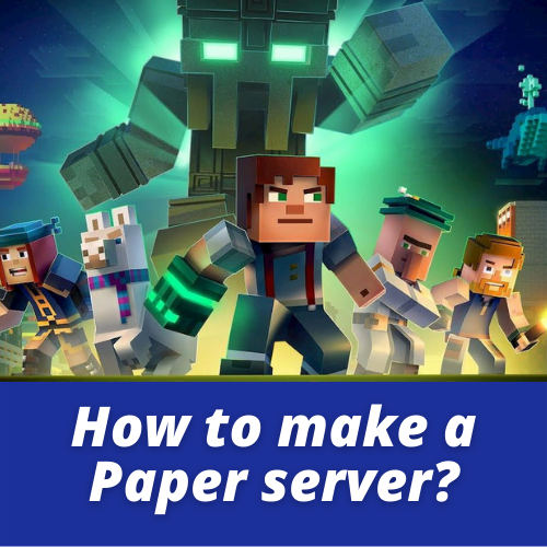 How to make a Paper server?
